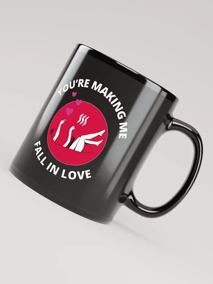 You're Making Me Fall In Love Valentine's Black Mug product image (3)