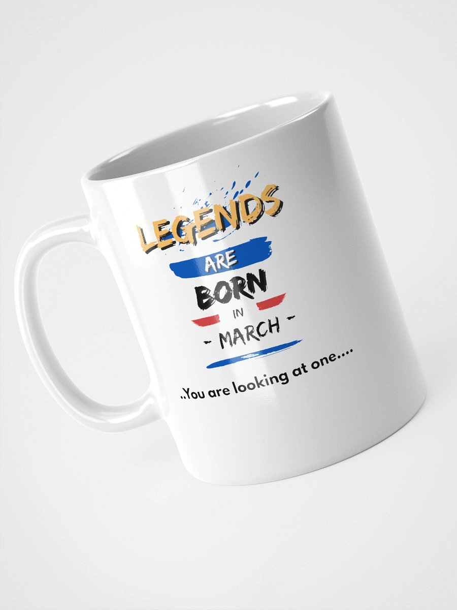 LEGENDS ARE BORN in March Mug product image (4)