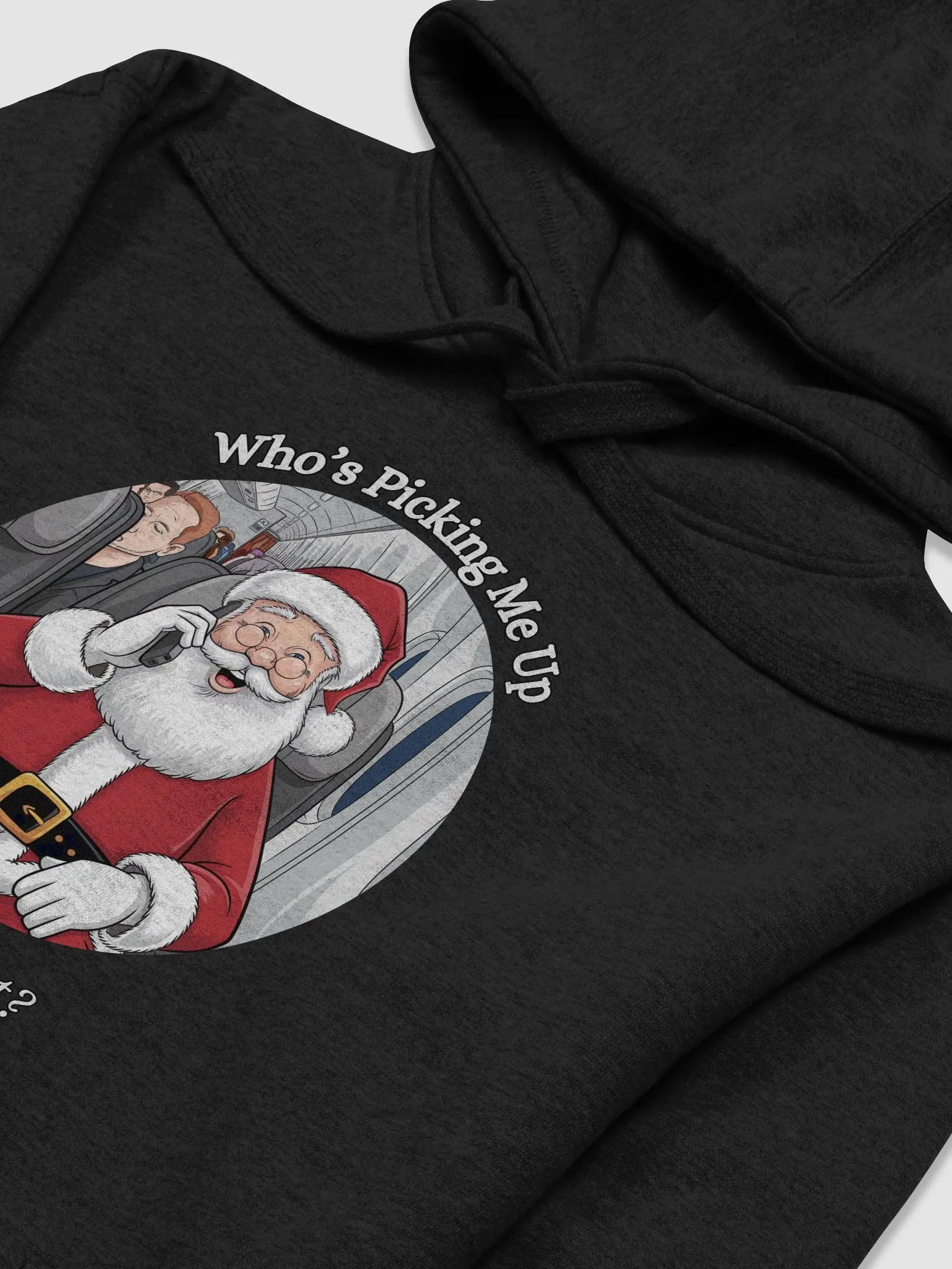 Who's Picking Me Up At The Airport - Funny Santa Claus Hoodie product image (47)
