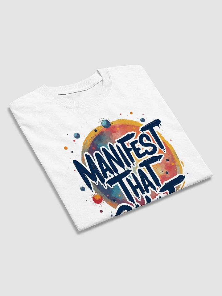 Manifest That Shot T-Shirt product image (2)