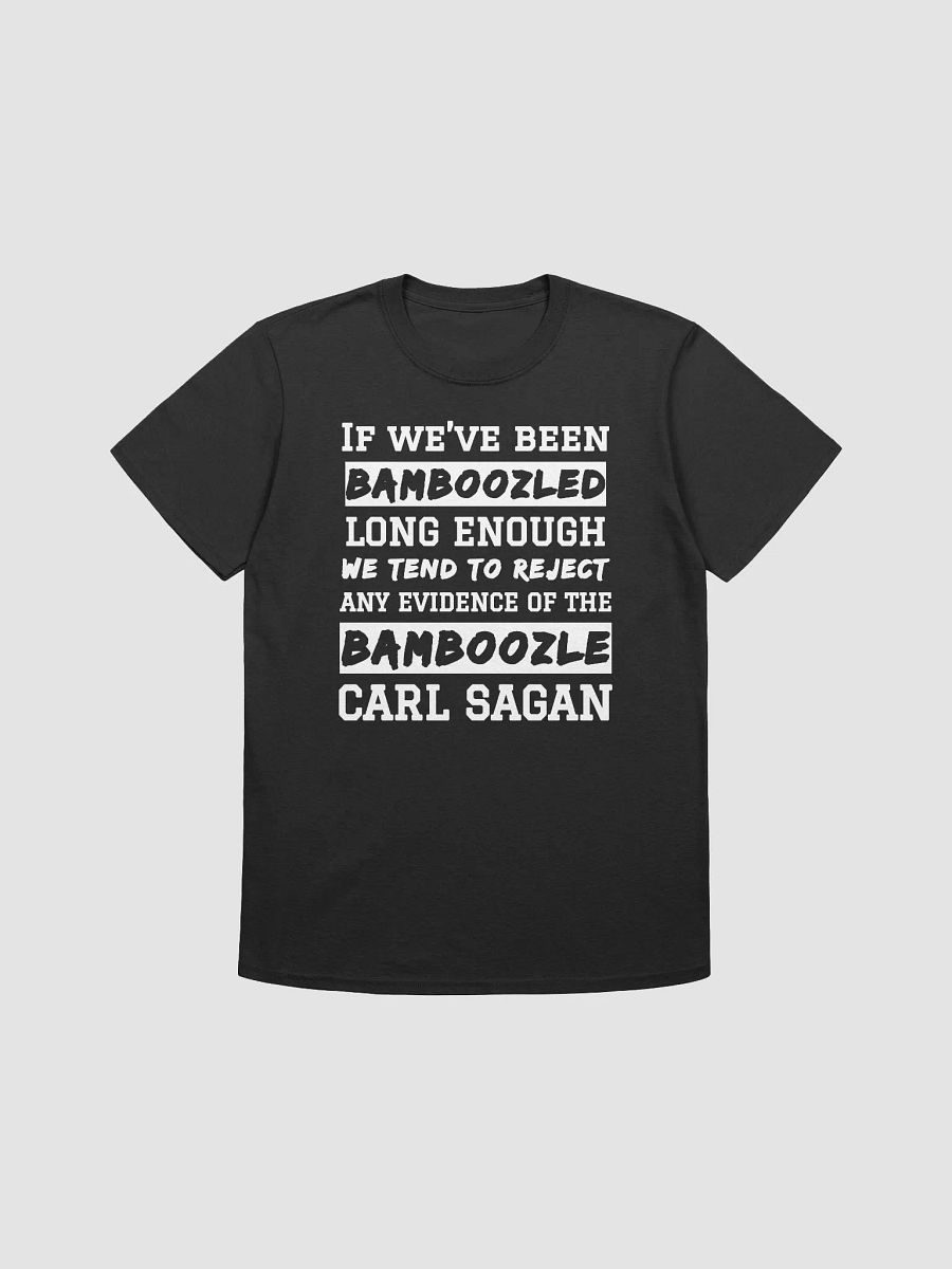 Carl Sagan Bamboozled Quote Unisex T-Shirt product image (1)
