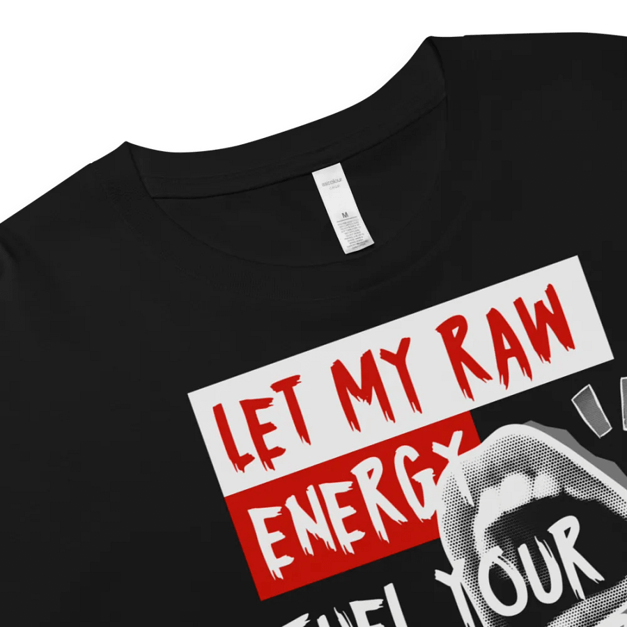 Let my raw energy fuel your rebel heart crop top product image (29)