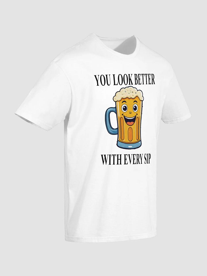 You Look Better Unisex Tee product image (2)