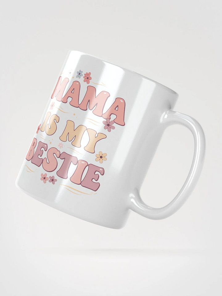 Mama is My Bestie - Mug product image (6)