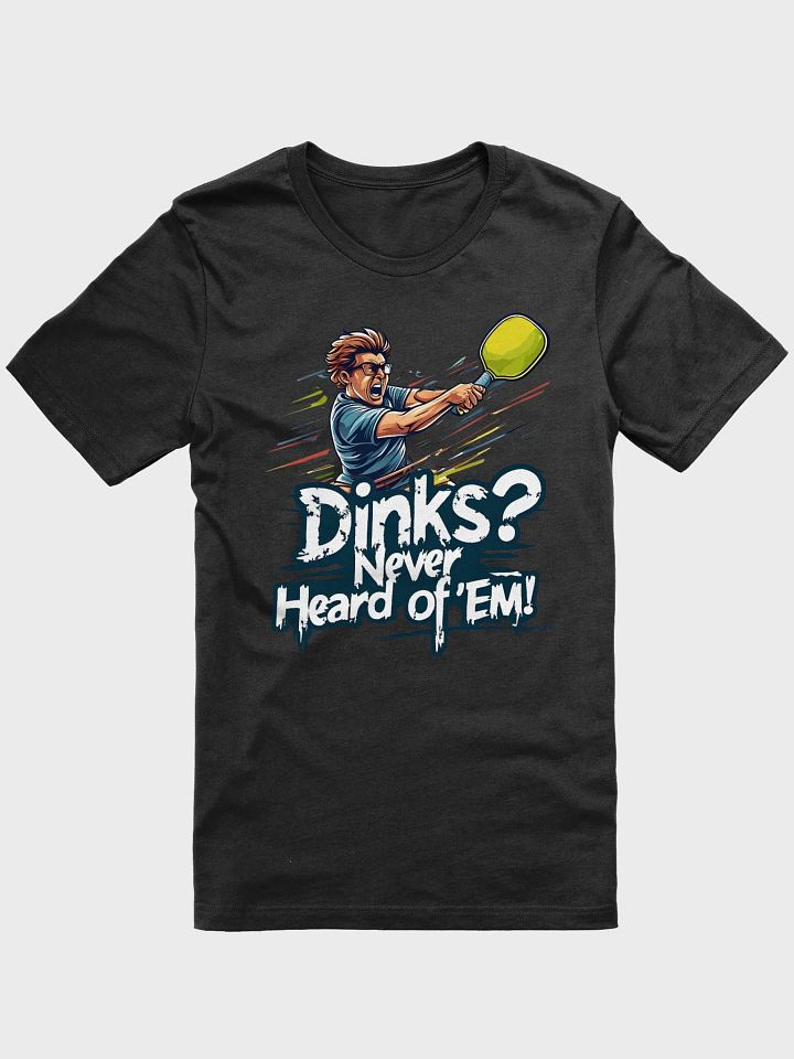Dinks? Never Heard of 'Em! - Smash & Rally – Pickleball with Attitude! product image (1)