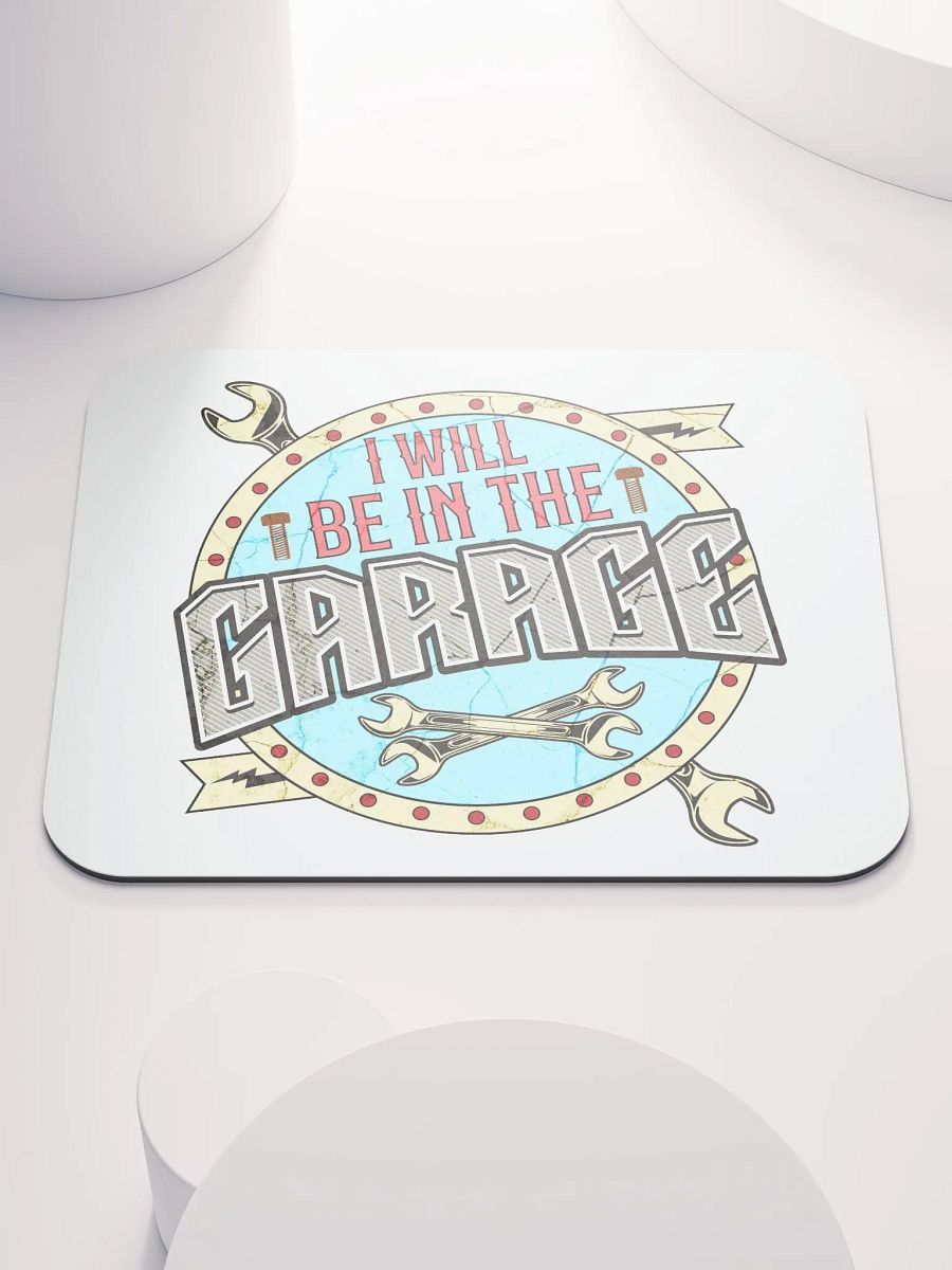 I Will Be In The Garage Vibes Mouse Pad product image (1)