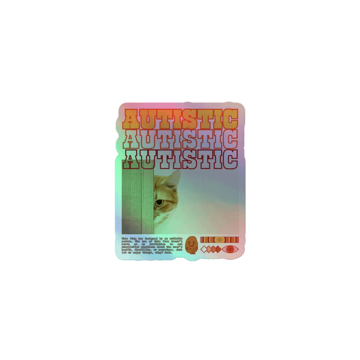 AUTISTIC CAT holographic die-cut sticker product image (1)