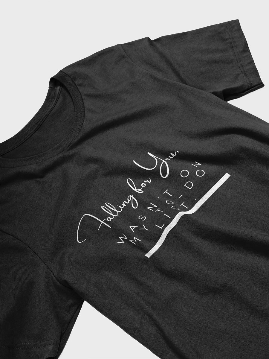 Falling for You Wasn’t on My To-Do List Shirt product image (3)