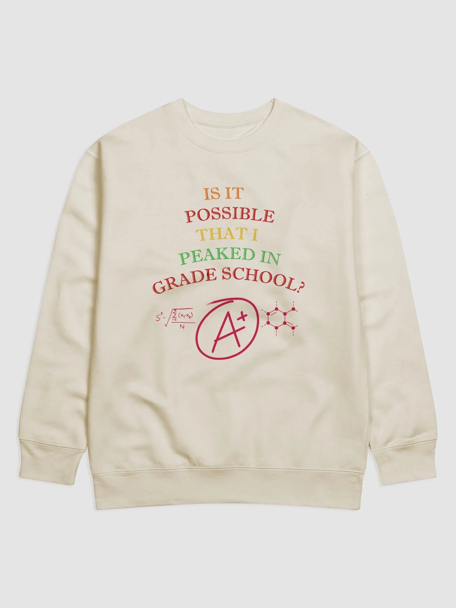 Is It Possible That I Peaked In Grade School? Sweatshirt product image (6)