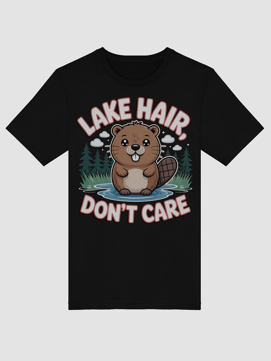Lake Hair, Don't Care Cute Cartoon Beaver T-Shirt product image (48)