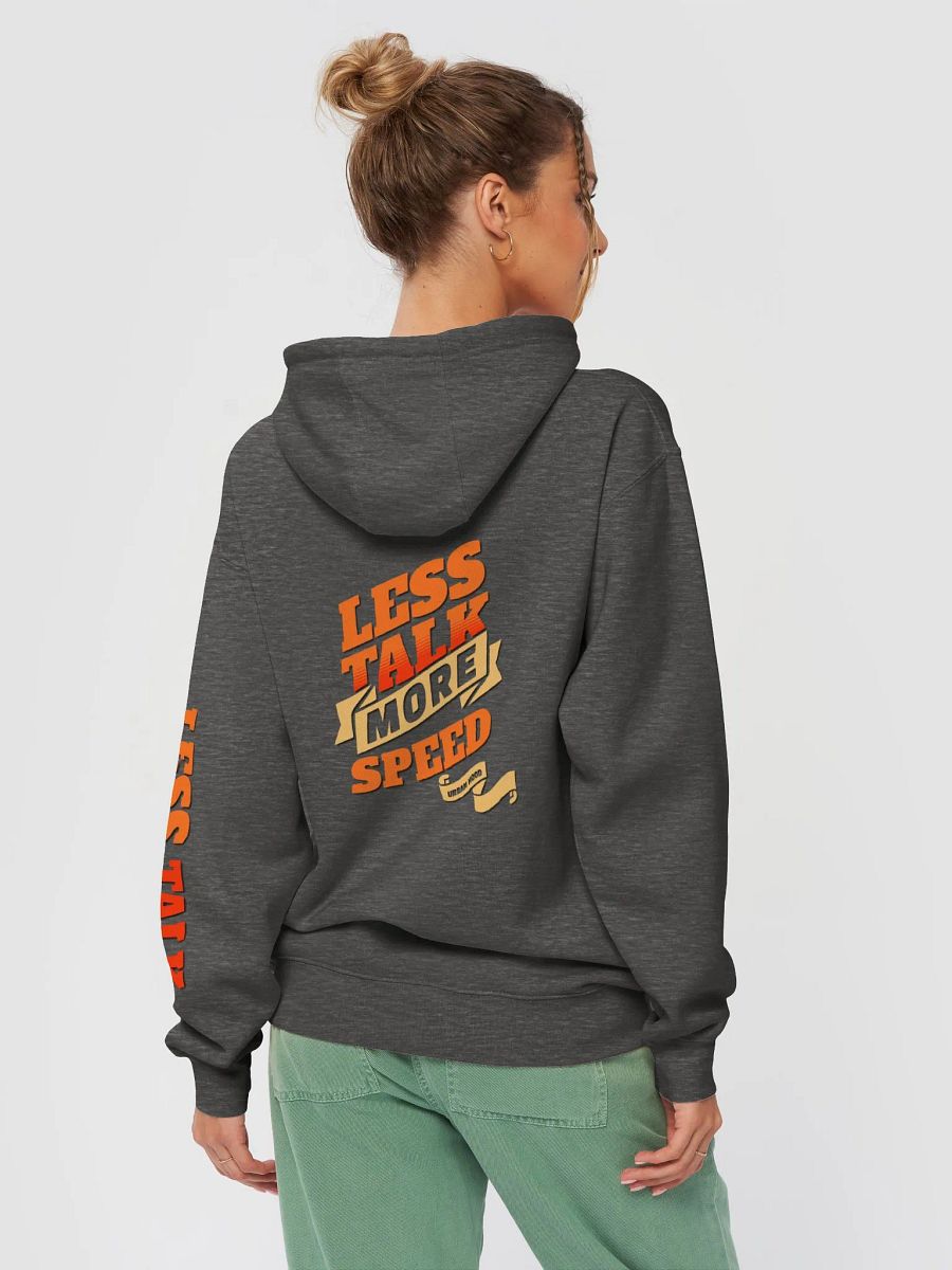 LESS TALK MORE SPEED BY URBAN HOOD product image (5)