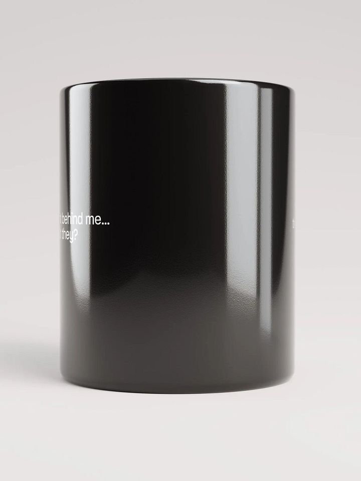 Behind Me Black Mug product image (2)