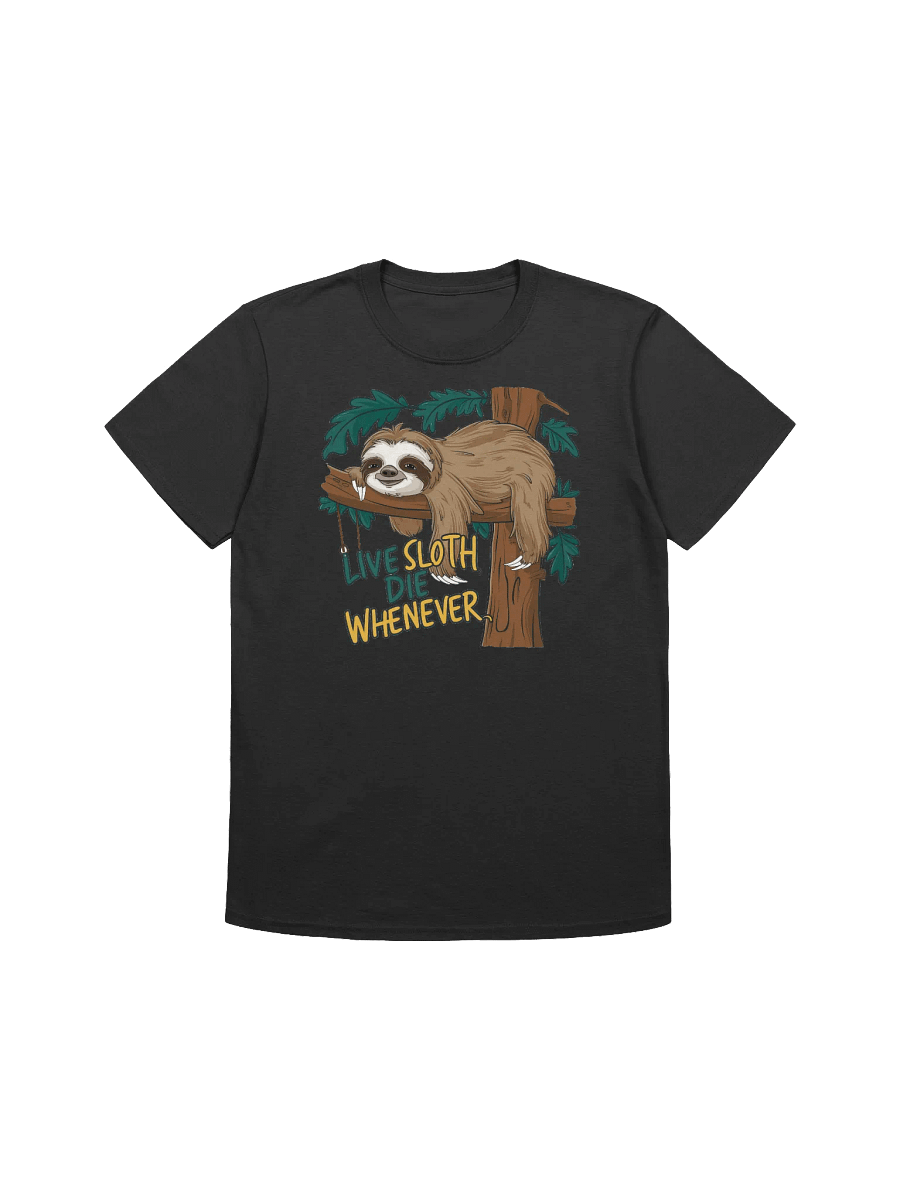 Sloth Lover - Live Sloth Die Whenever - Embrace the Chill Life T-Shirt product image (3)