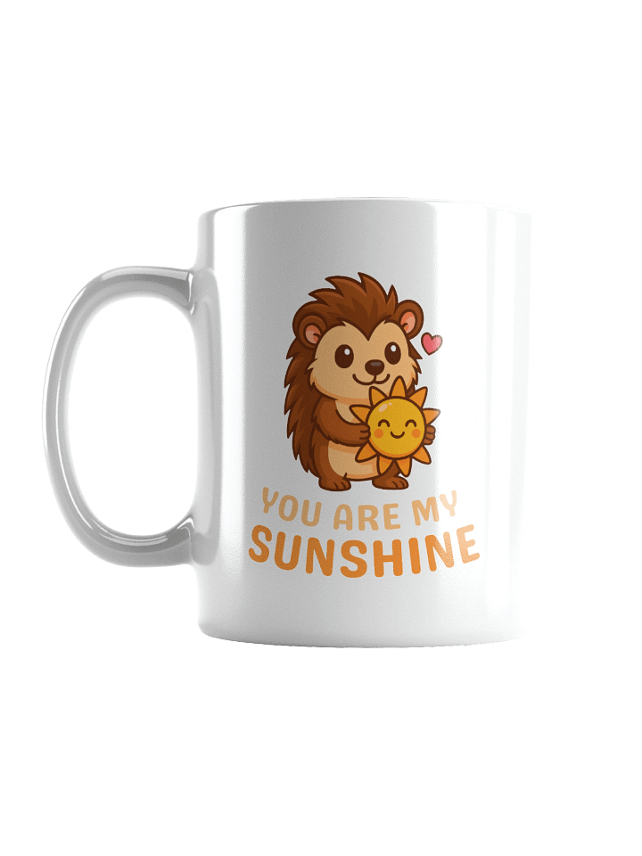 You are my sunshine white mug product image (2)