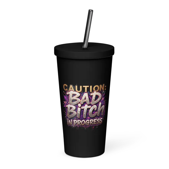 Bad Bitch in Progress Insulated Tumbler product image (1)