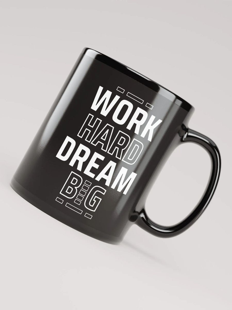 Work hard, Dream big | Mug product image (4)