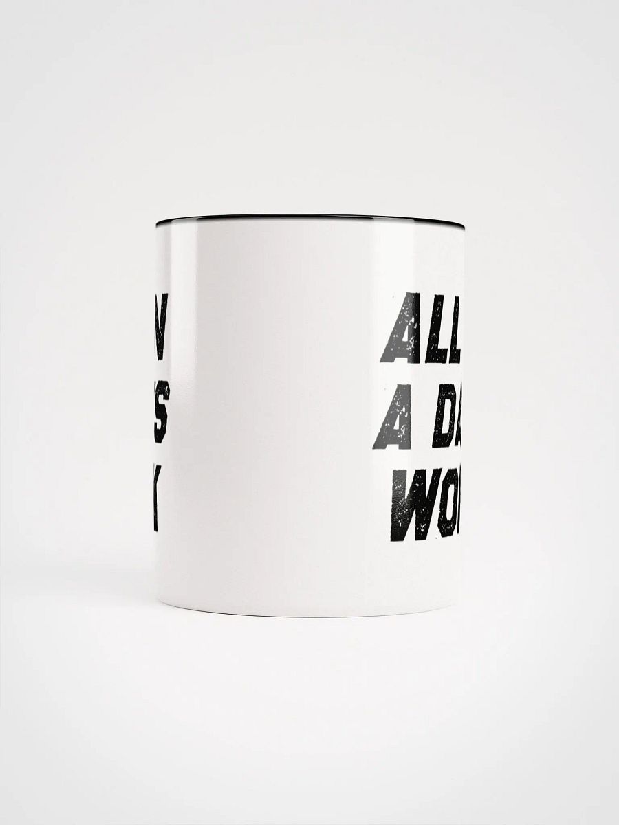 All In A Days Work Exclusive Mug product image (5)