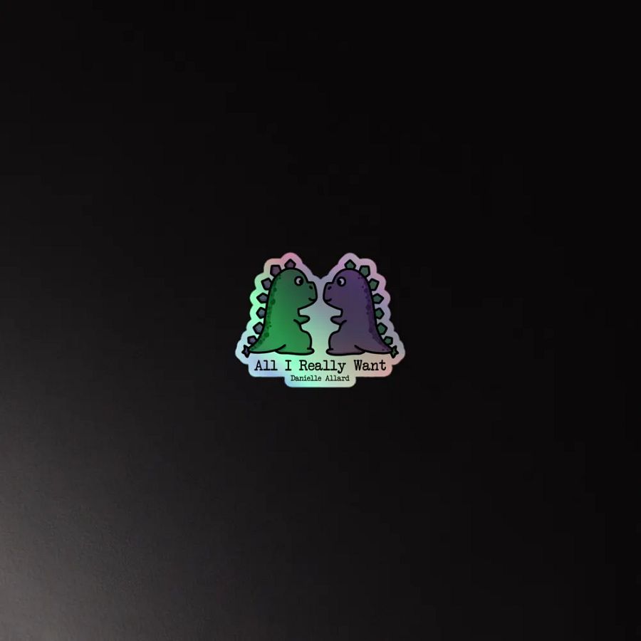 All I Really Want Holographic Sticker product image (3)