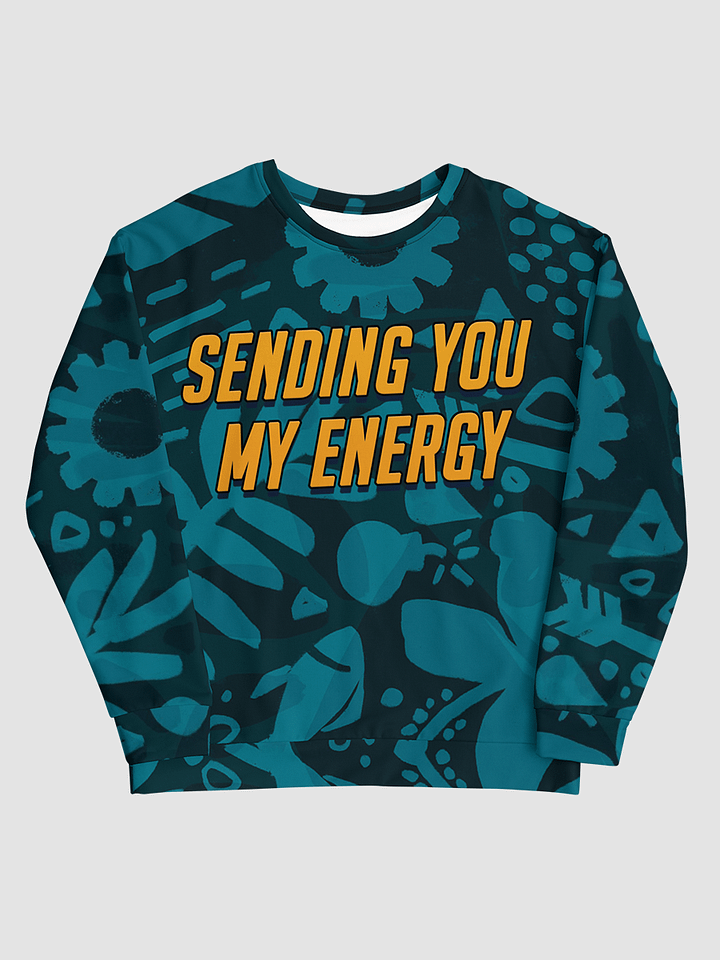 Sending You My Energy / Tropical Sweatshirt product image (1)