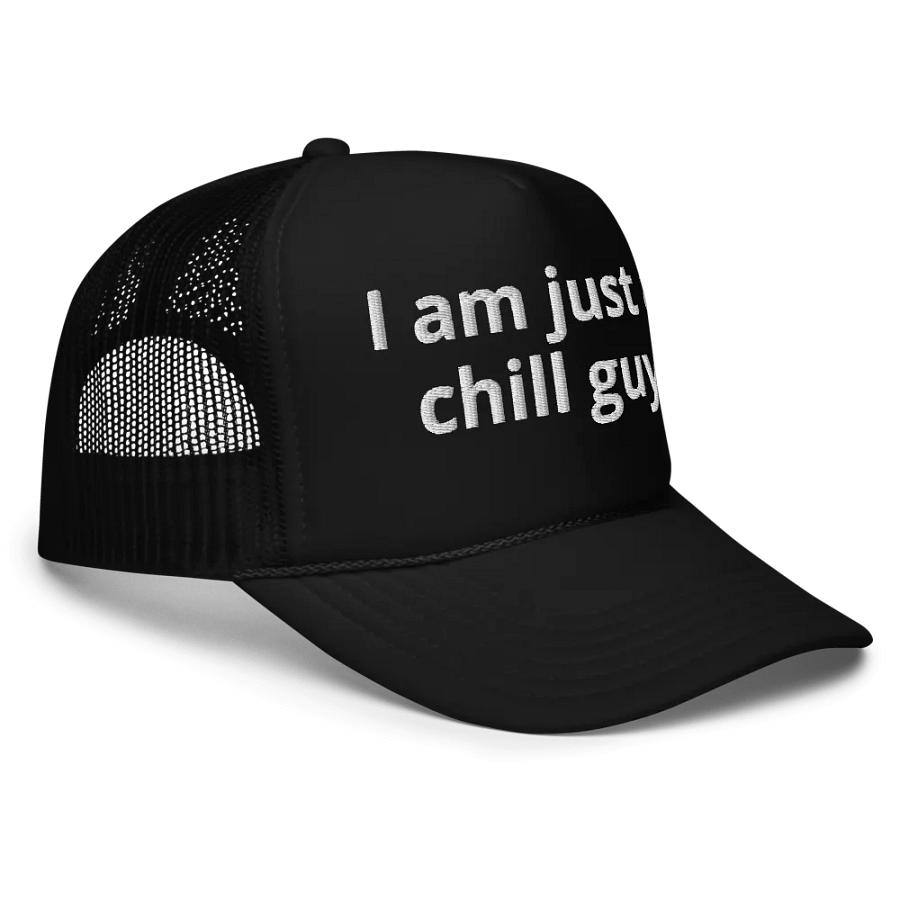 I am just a chill guy - Embroidered Trucker Cap Hat product image (3)