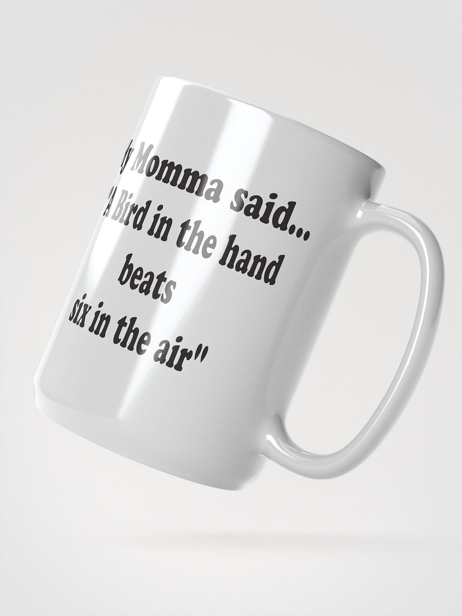 A Bird in the Hand Beats Six in the Air mug product image (3)
