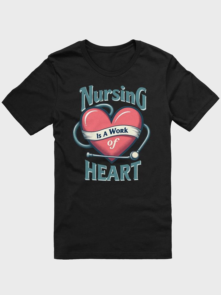 Nursing is a work of Heart T-Shirt product image (2)