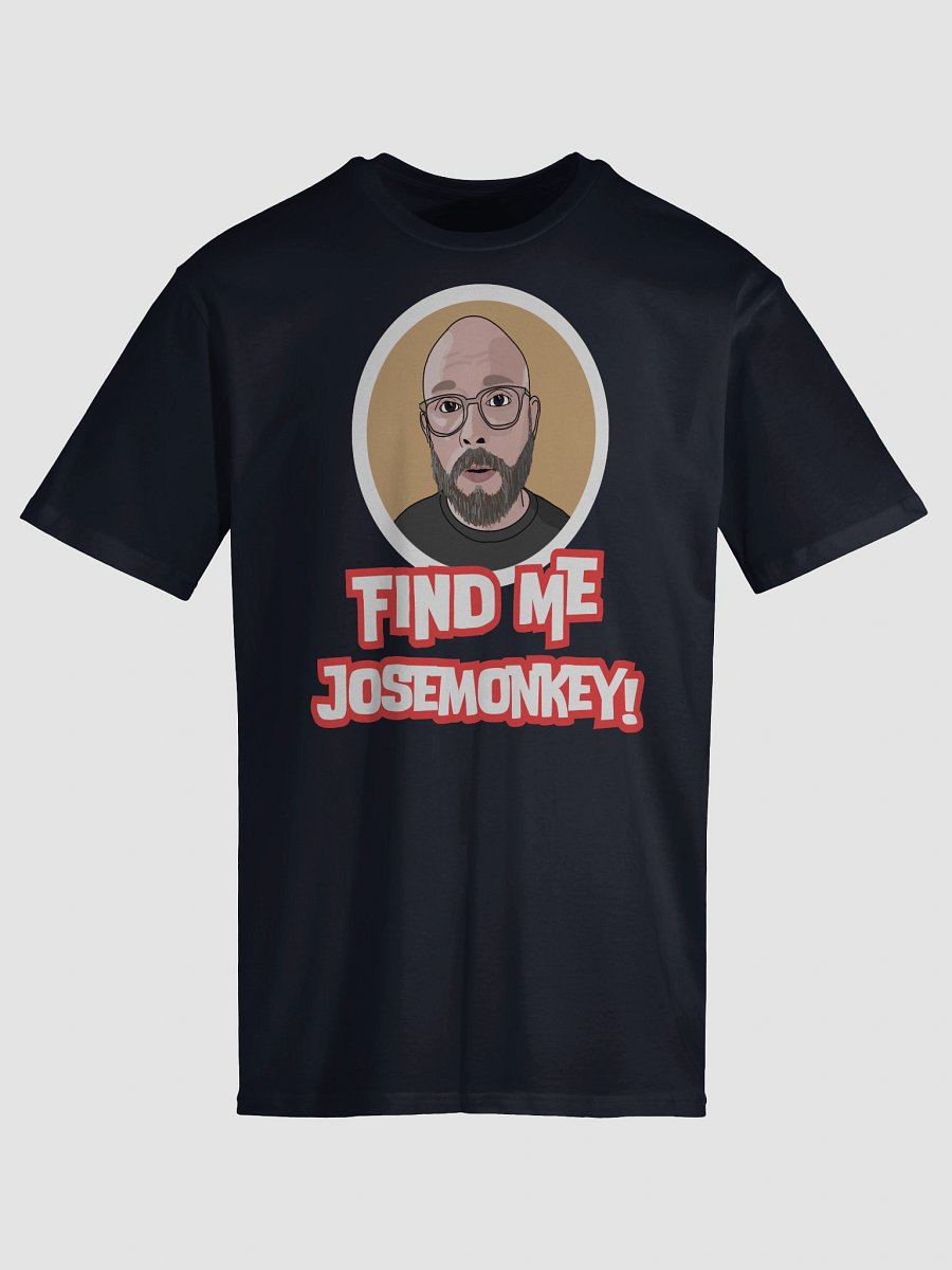 Find me, josemonkey! T-Shirt product image (5)