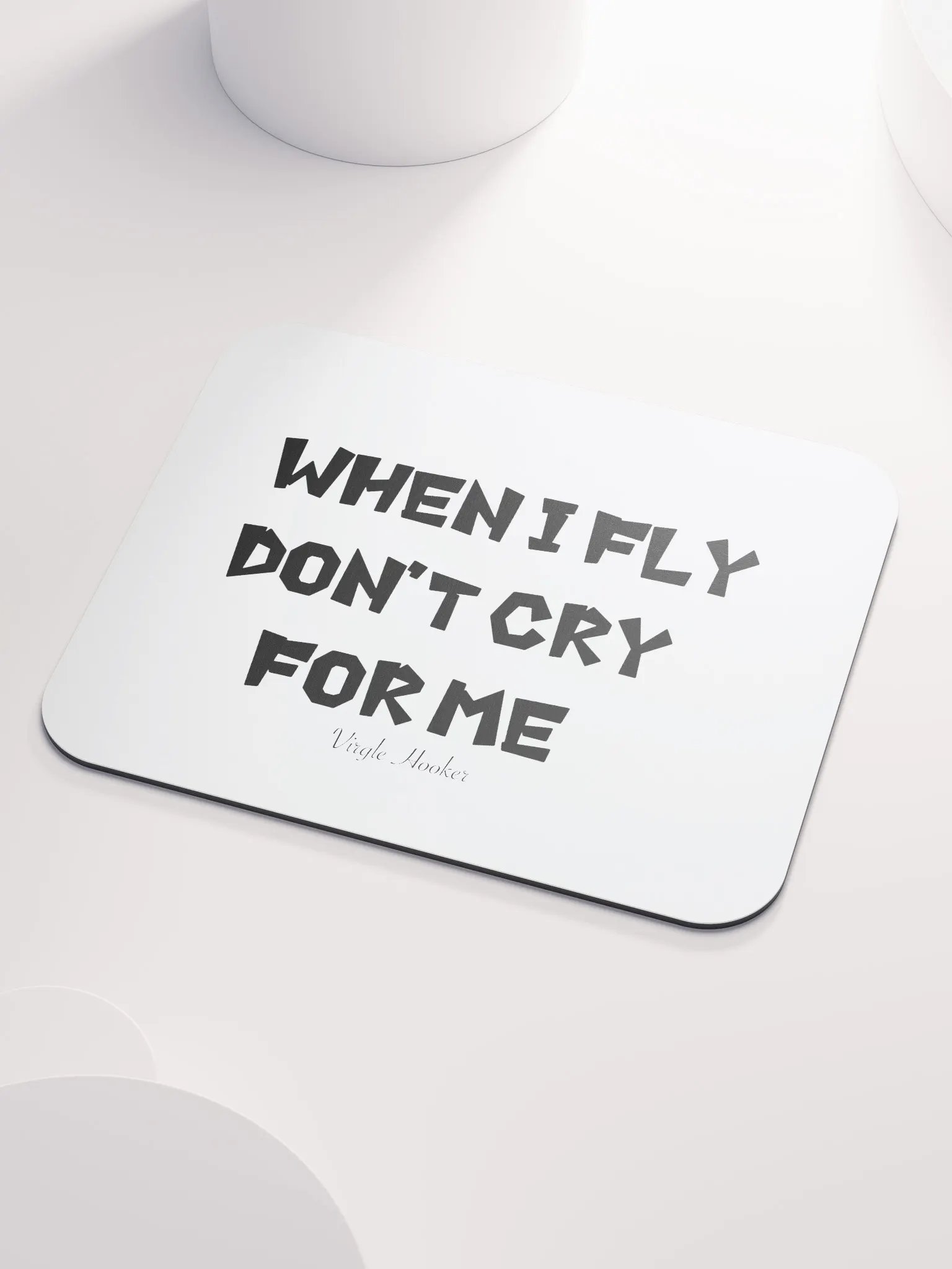 When I Fly Don't Cry Mousepad product image (3)