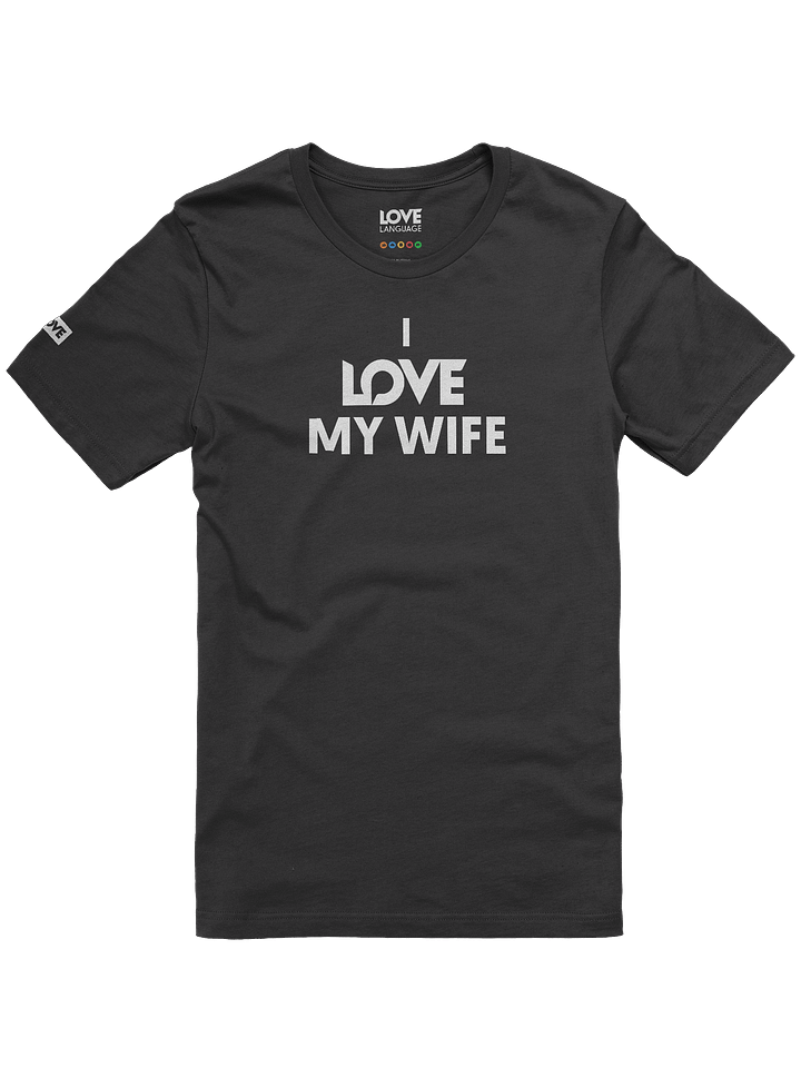 I LOVE MY WIFE w/ Hidden 5 Logo T-Shirt product image (25)