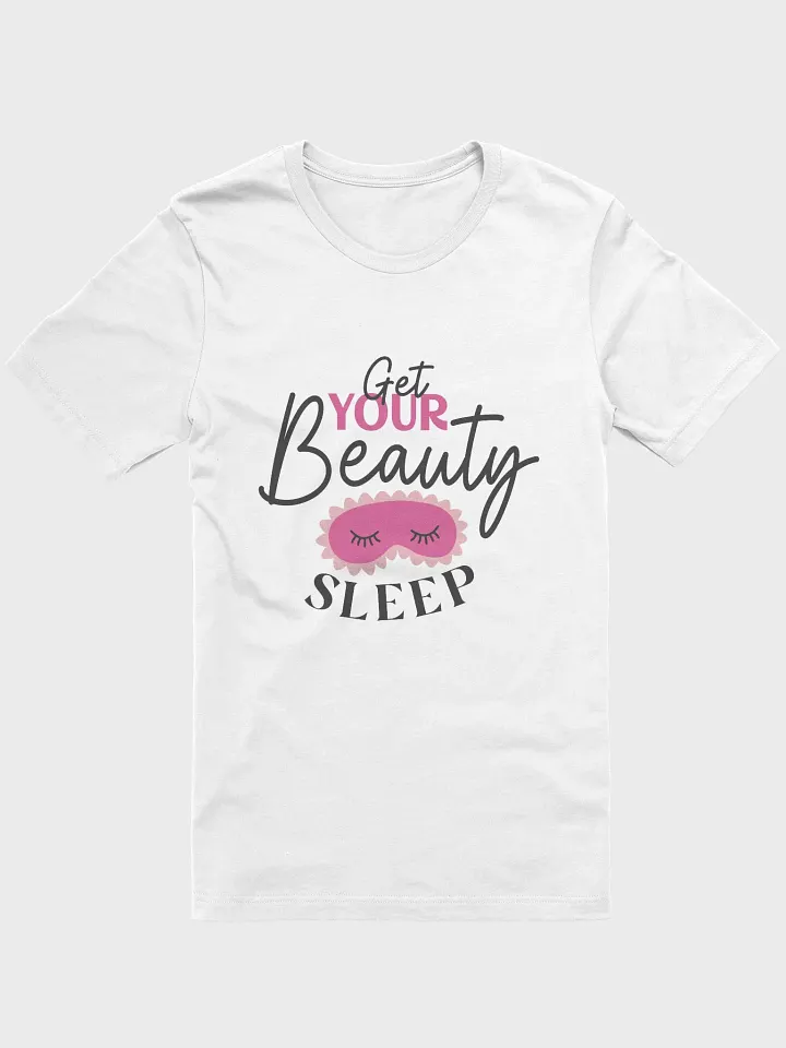 Get Your Beauty Sleep T-Shirt product image (41)