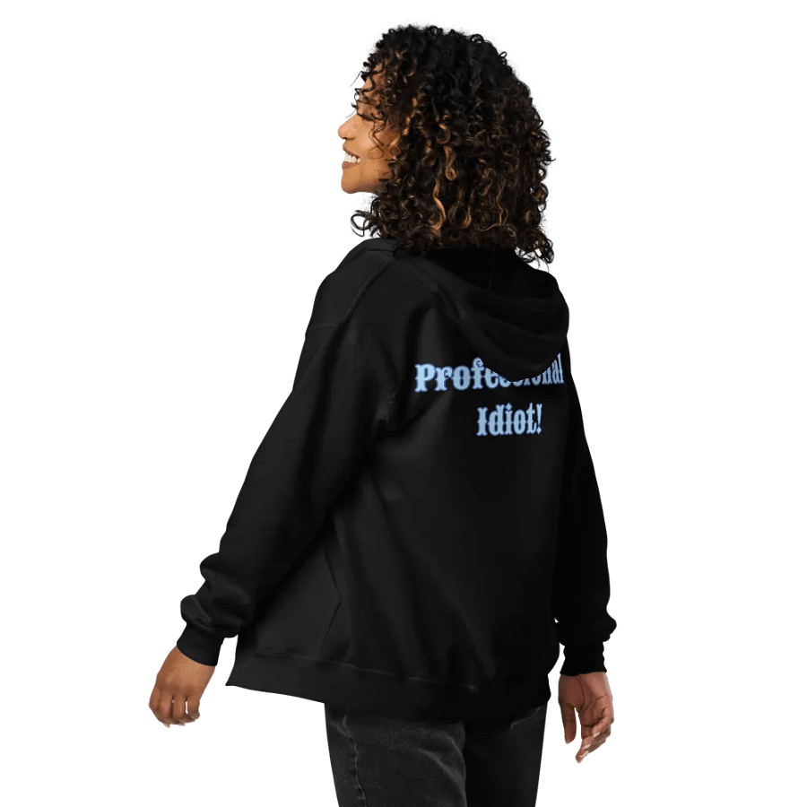 Professional Idiot Zip Hoodie product image (10)
