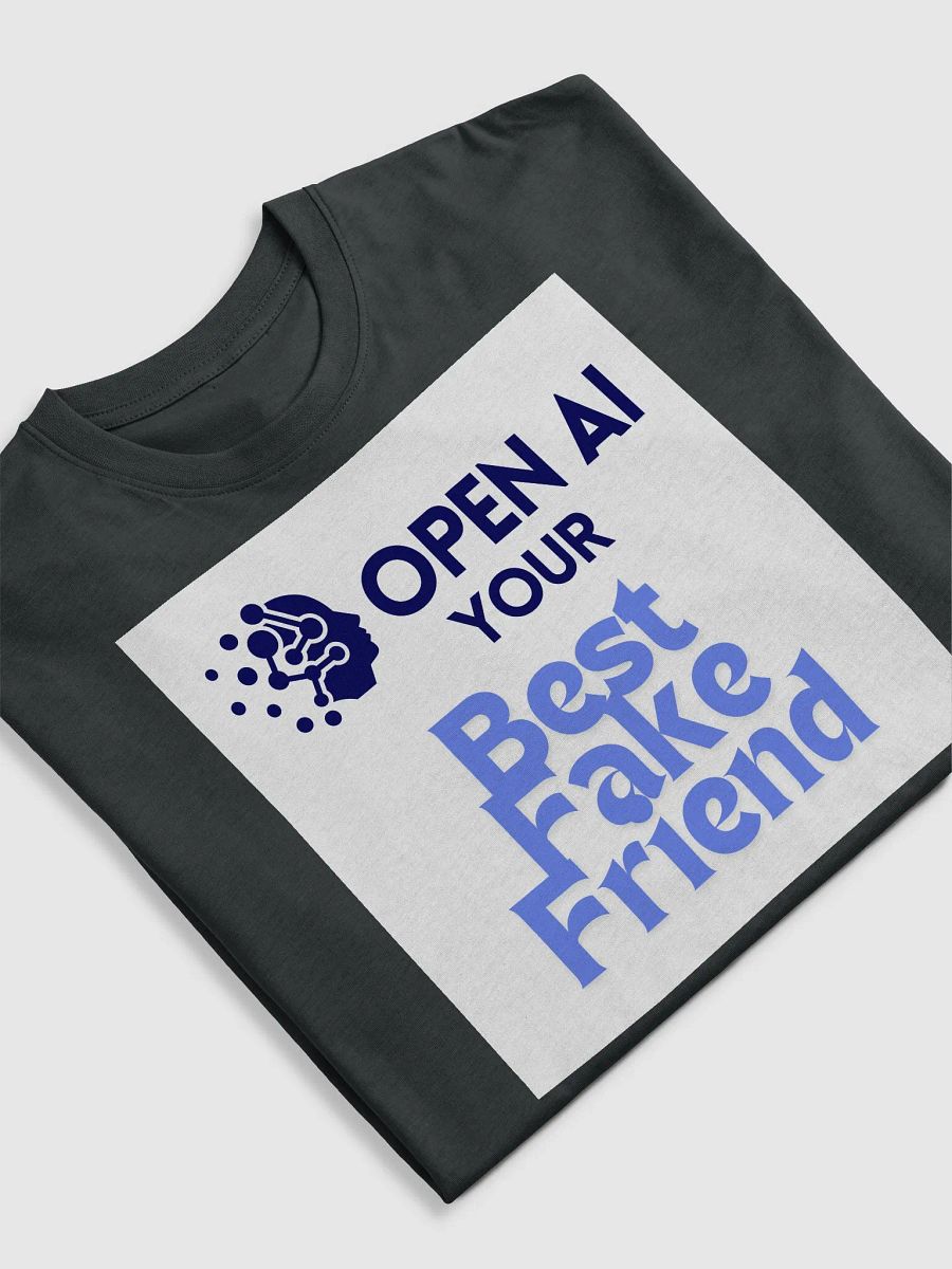 AI Your Best Fake Friend Tee product image (5)