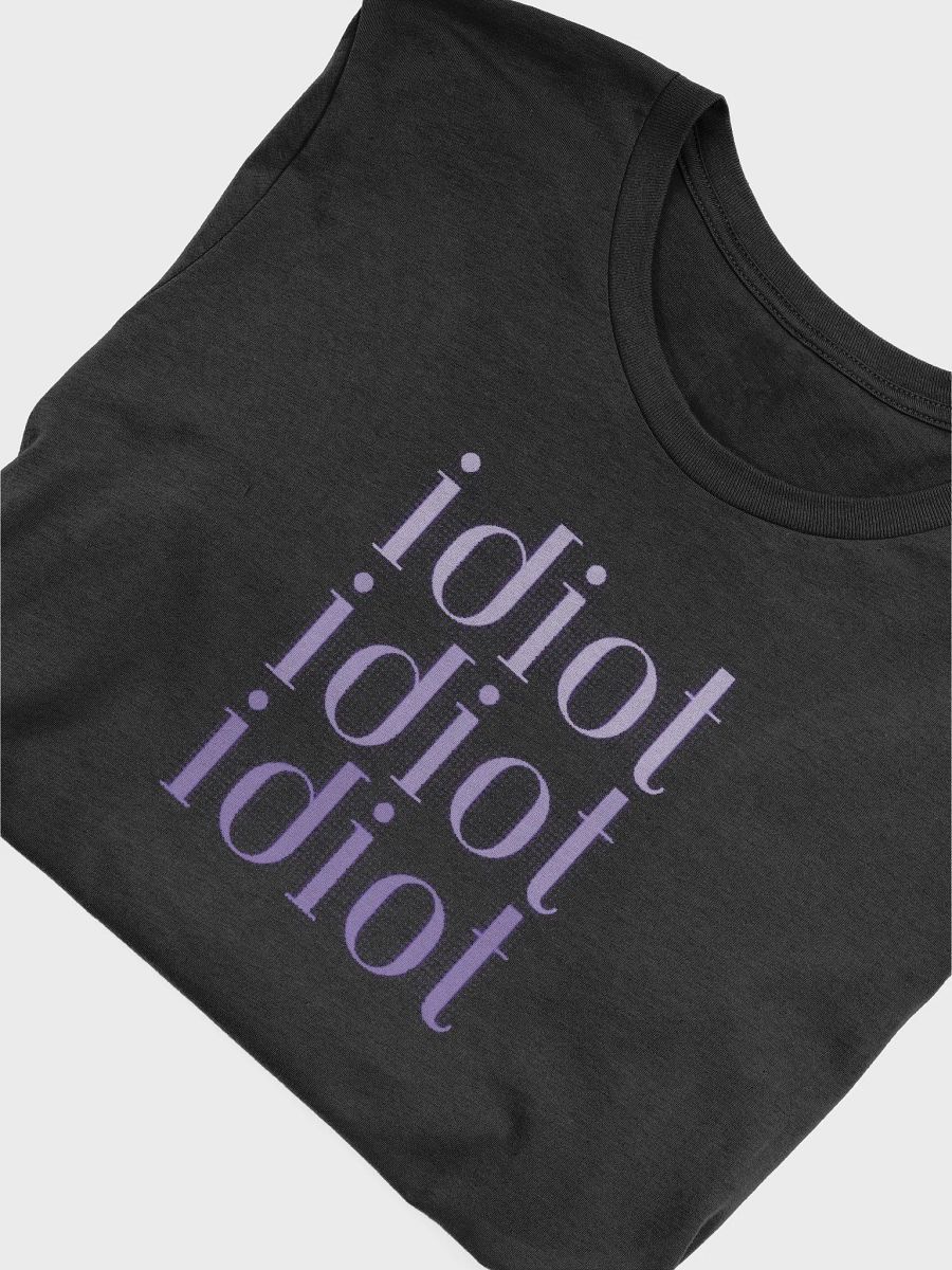 unisex Idiot T-Shirt product image (5)