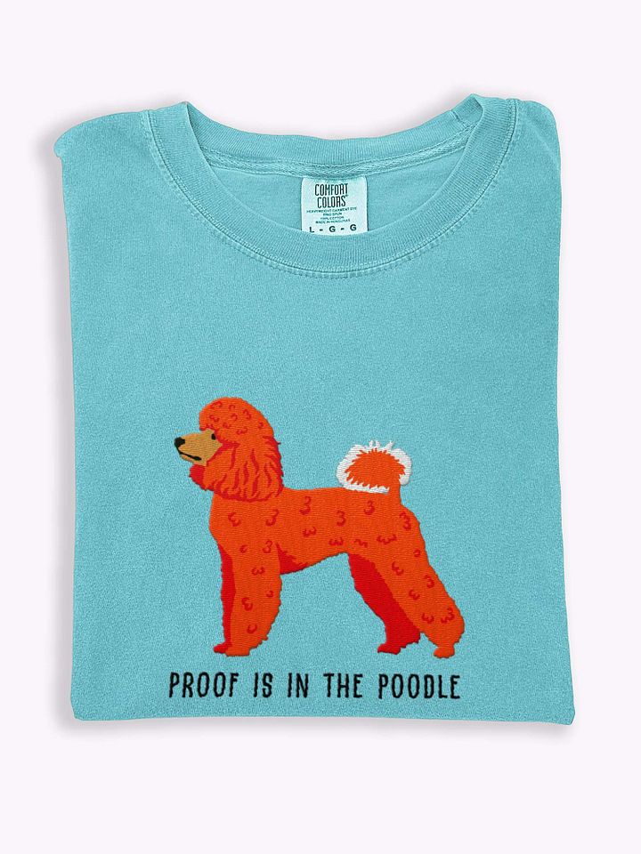 Proof Is in the Poodle T-Shirt(Embroidered) of a Miniature Poodle(Red) product image (1)