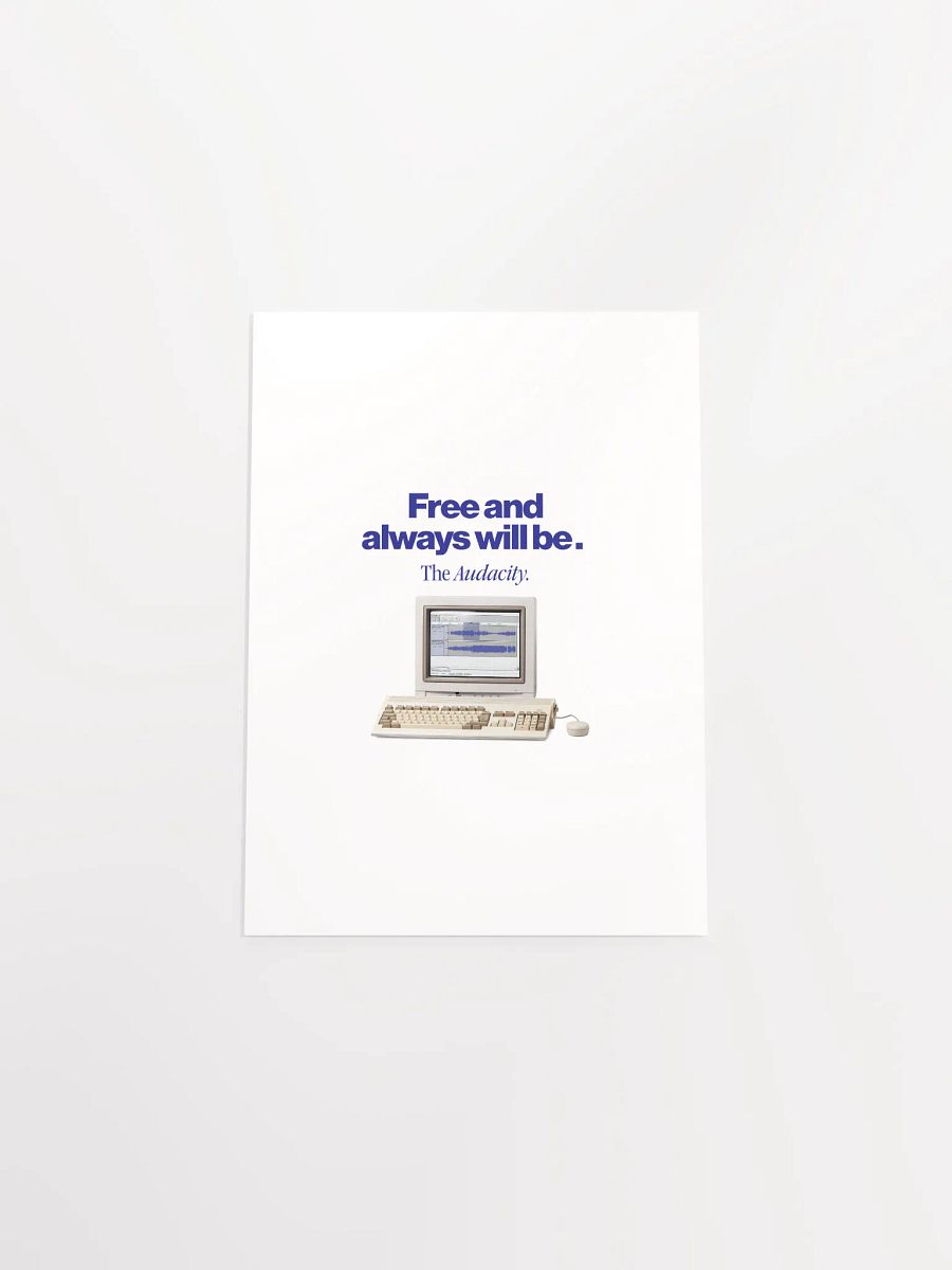 Audacity Poster "Free and always will be" product image (19)