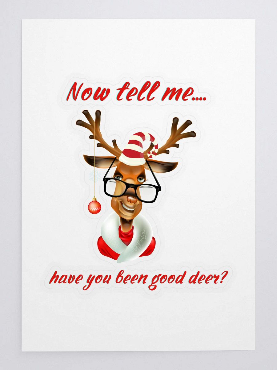 Now tell me... have you been good deer? Sticker product image (3)