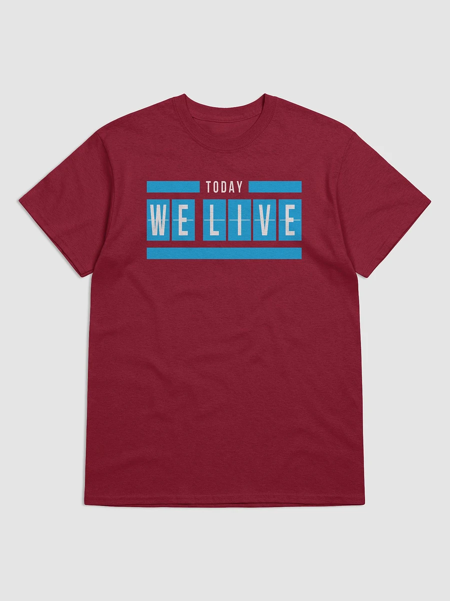 Today We Live Original T-Shirt product image (10)