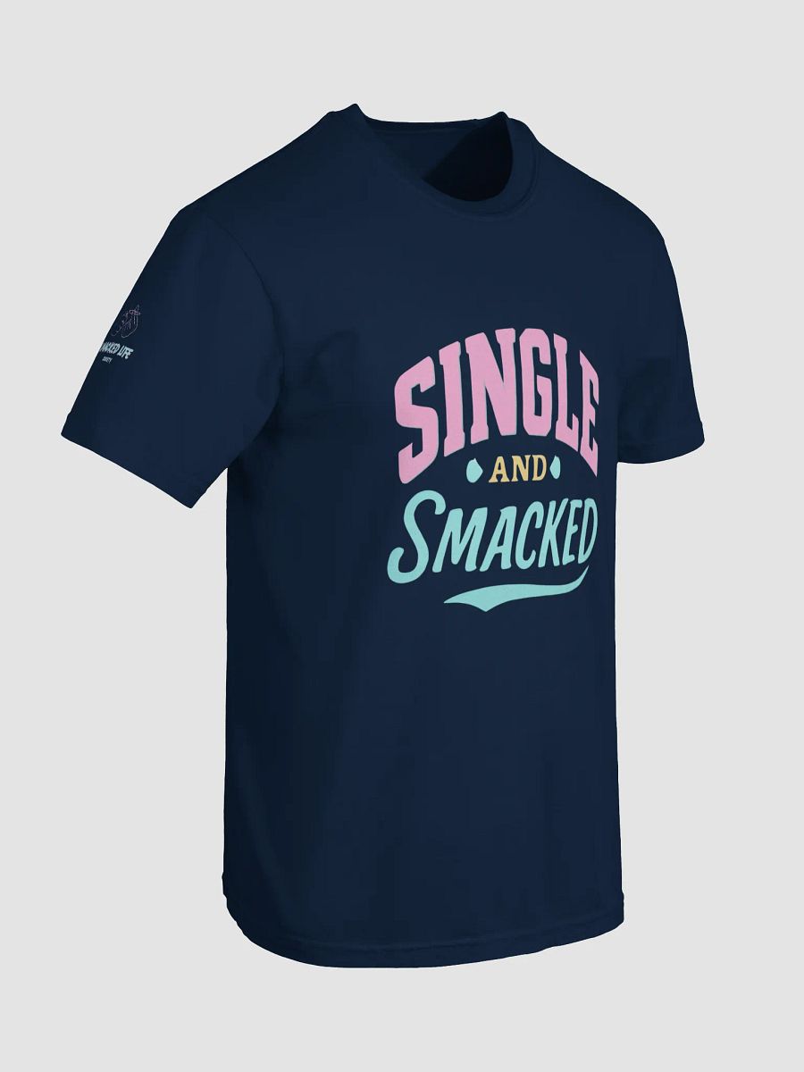 Single and Smacked T-Shirt - Funny Summer Vibes Tee for Singles product image (7)