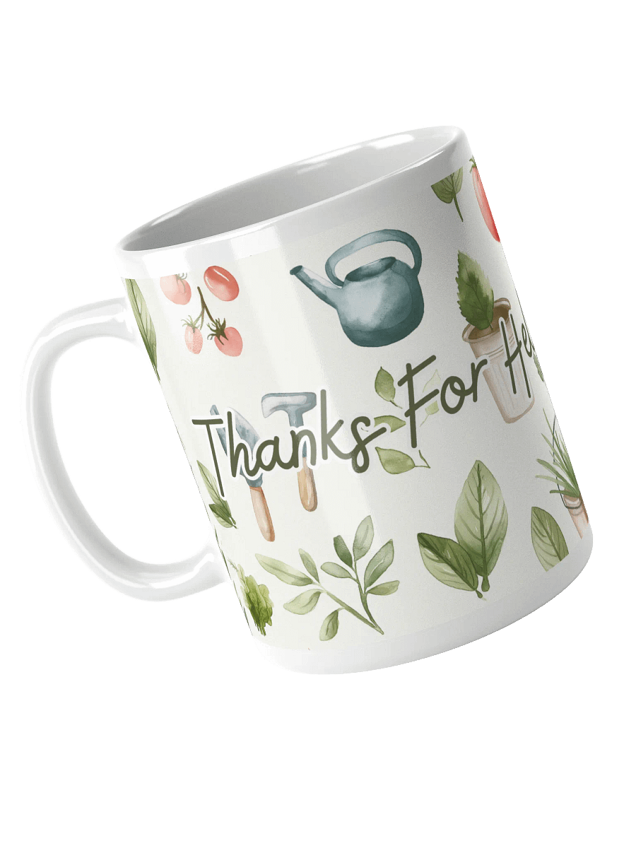 Thanks for Helping Me Grow Ceramic Mug product image (4)