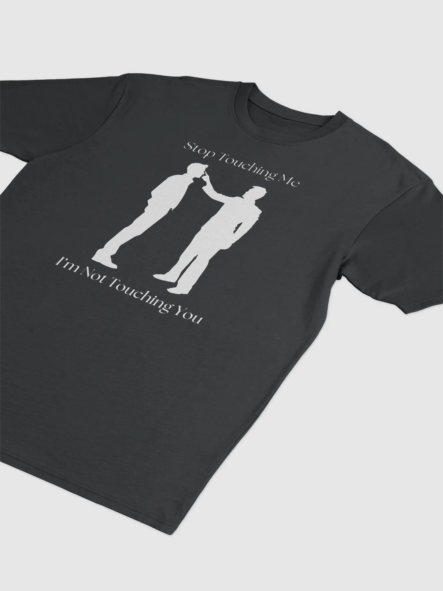 Stop Touching Me Tee product image (3)