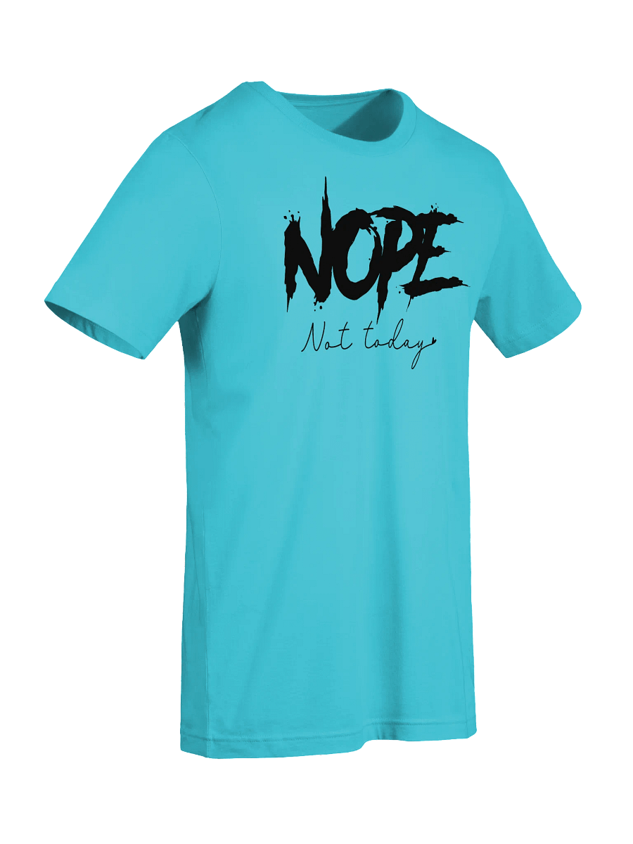 Nope Not Today T-Shirt product image (99)