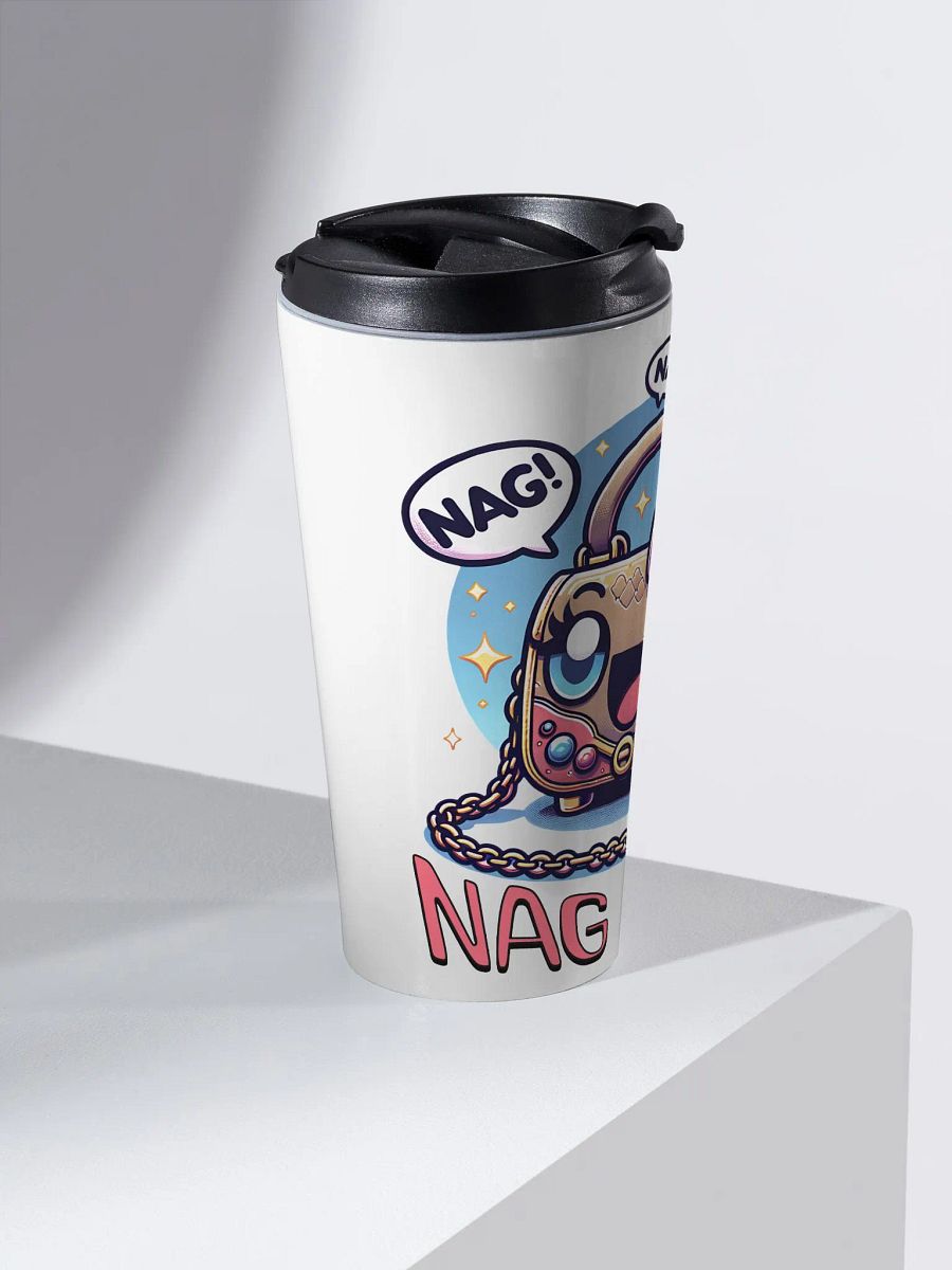 Nag Bag Nagging Handbag Funny Quote Travel Mug product image (2)