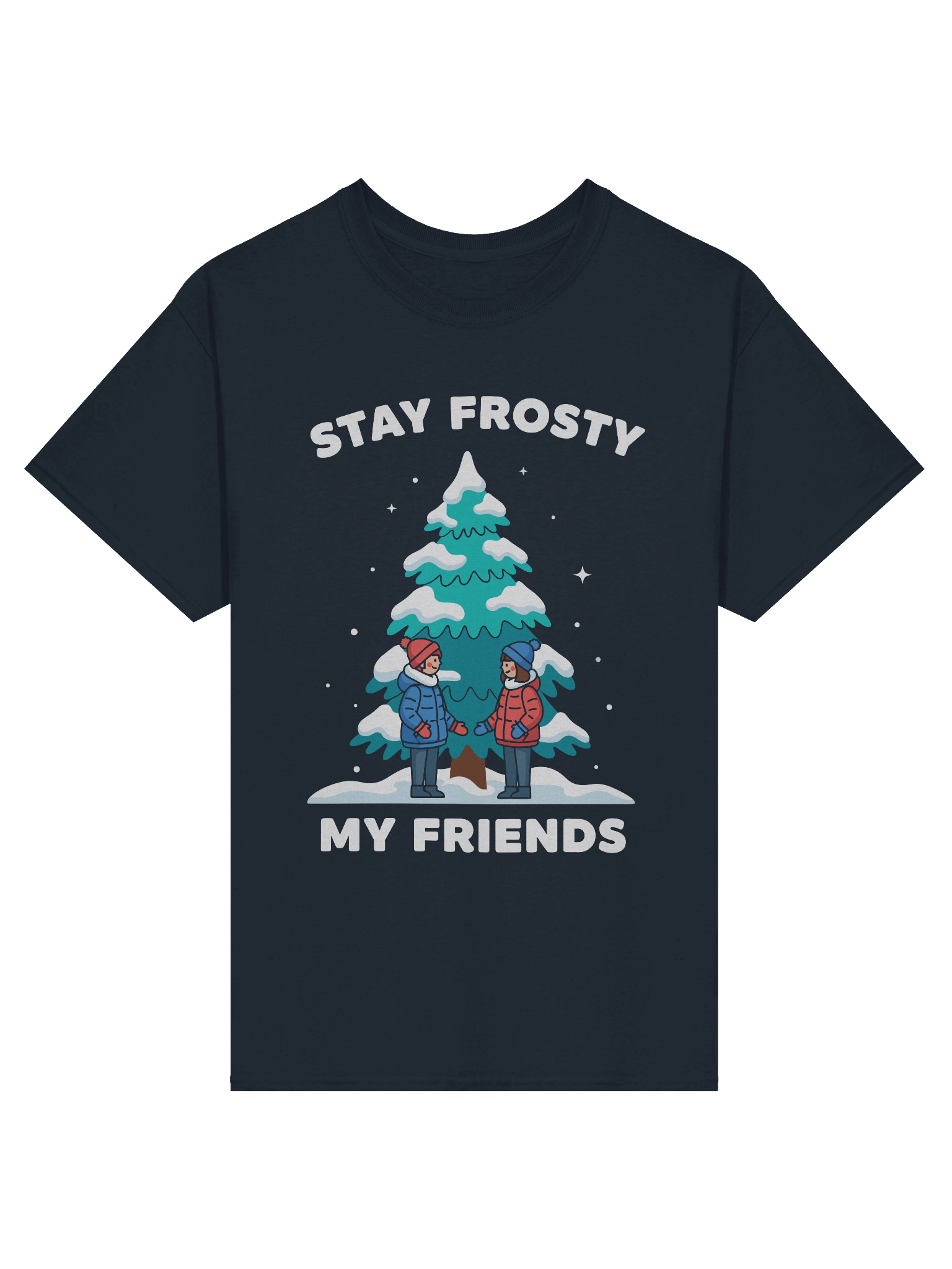 Stay Frosty My Friends - Tee product image (1)