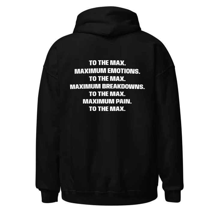 TO THE MAX. - Hoodie product image (2)