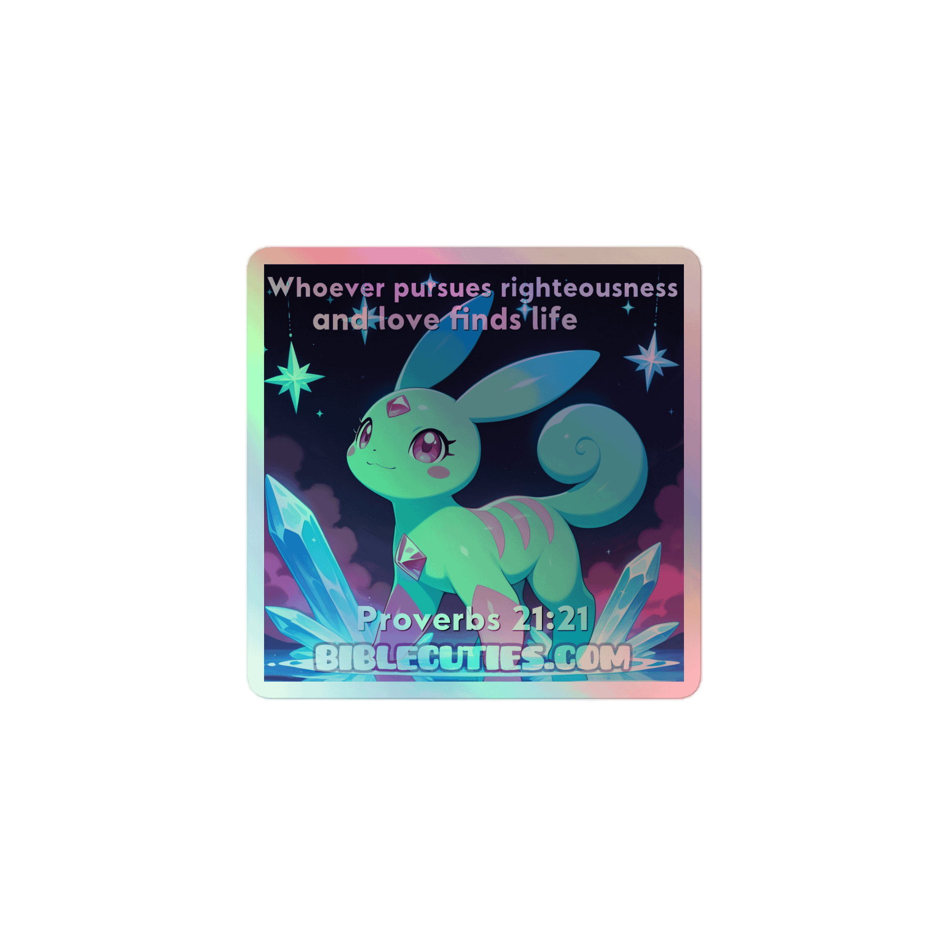 Bible Cuties Vanessa - Whoever pursues righteousness and love finds life Holographic Sticker product image (1)
