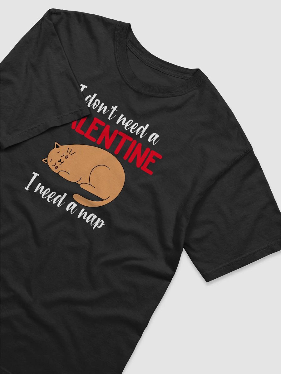 I Don't Need A Valentine I Need A Nap product image (4)