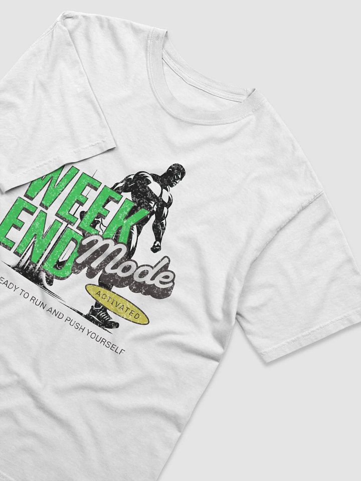 Weekend Mode Activated T-Shirt product image (2)