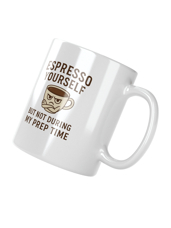 "Espresso Yourself (But Not During My Prep Time)" Funny Teacher Mug product image (4)