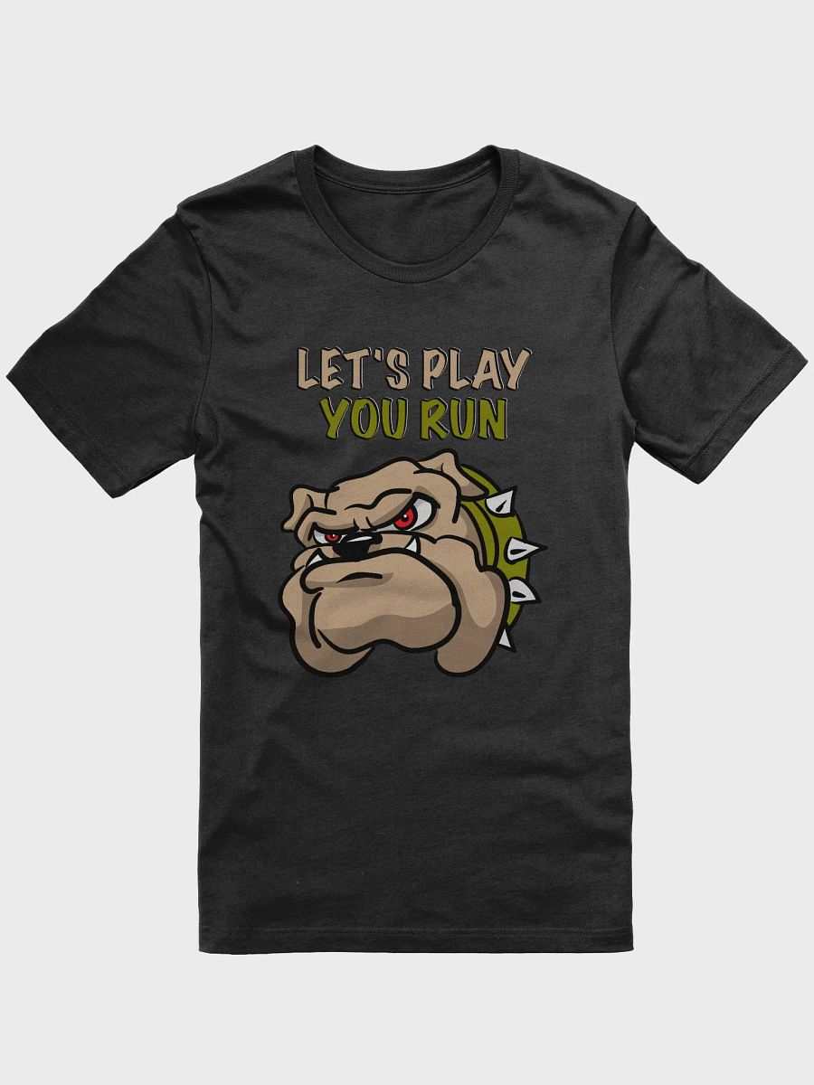Mad Dog Wants To Play You Run T-Shirt product image (1)