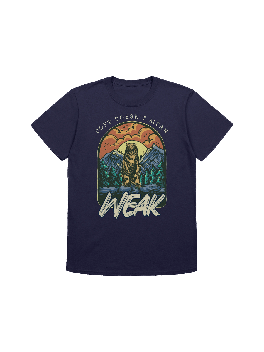 “Soft Doesn’t Mean Weak” Bear Design T-Shirt product image (5)